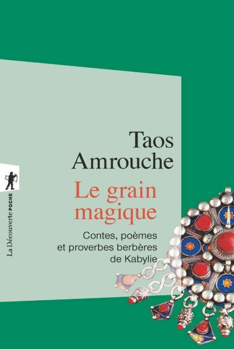 Taos Amrouche — Le Grain magique